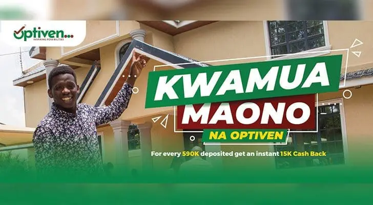 OPTIVEN GIVES 15K CASHBACK: KwamuaMaono Campaign Launched in March 2022