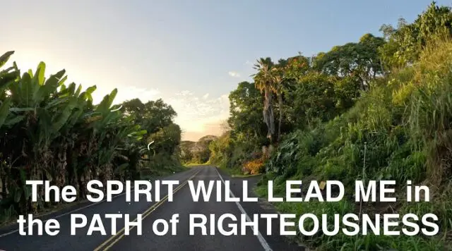 The Spirit Of God Will Lead you In The Path Of righteousness