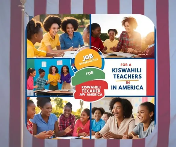 US Gov't announces job opportunities for kiswahili teachers abroad