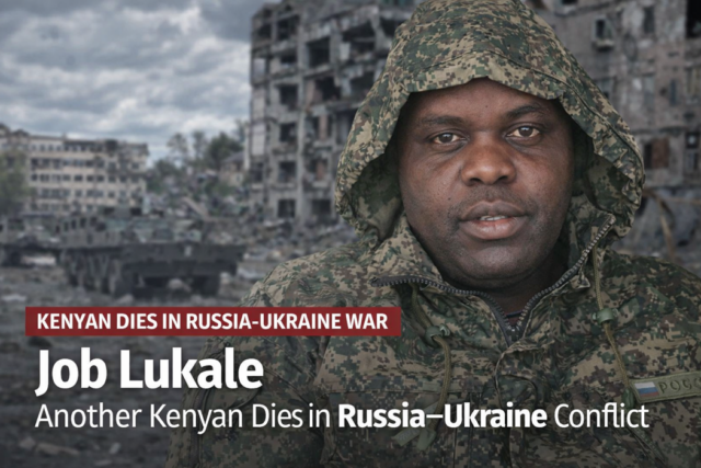 Job Lukale: Another Kenyan Dies in the Russia–Ukraine War