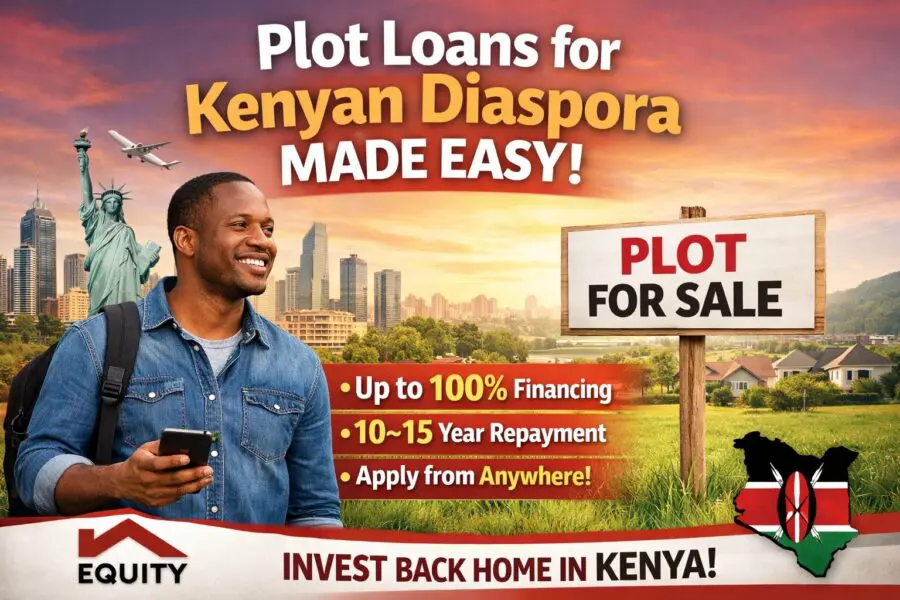 Equity Bank Plot Loans for Kenyan Diaspora Made Easy 1 Equity Bank Plot Loans for Kenyan Diaspora Made Easy