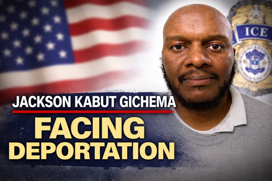 Jackson Kabut Gichema Face Deportation from the United States 1 Jackson Kabut Gichema Face Deportation from the United States