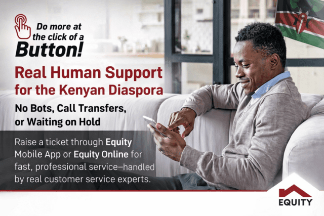 Equity Bank Elevates Diaspora Banking - Real Human Support 1 Equity Bank Elevates Diaspora Banking - Real Human Support
