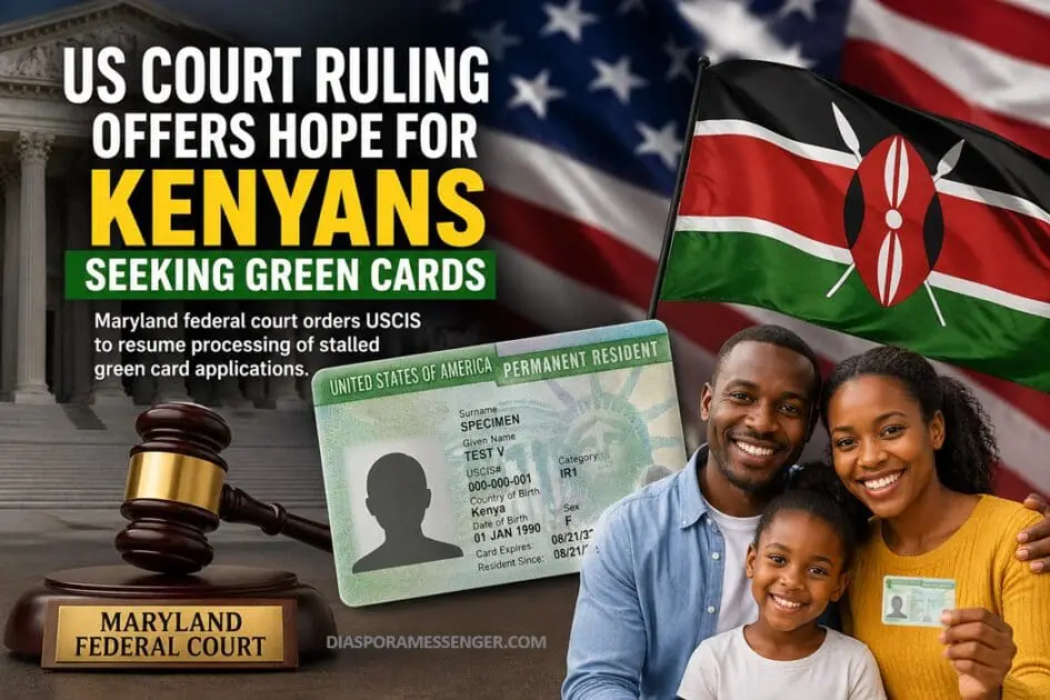 US Court Ruling Offers Hope for Kenyans Seeking Green Cards 1 US Court Ruling Offers Hope for Kenyans Seeking Green Cards