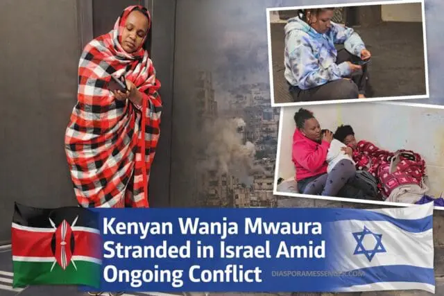 Kenyan Woman Stranded in Israel Amid Ongoing Conflict 1 Kenyan Woman Stranded in Israel Amid Ongoing Conflict