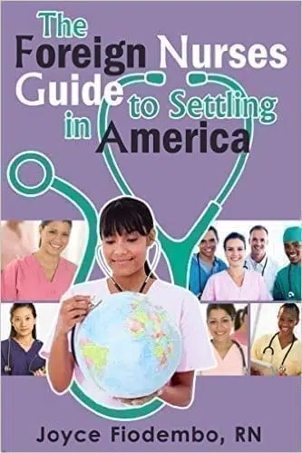 THE FOREIGN NURSES GUIDE TO SETTLING IN AMERICA