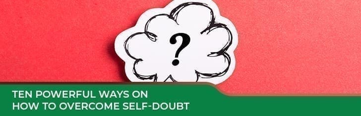 Remedies of Self-Doubt: Ten Powerful ways on How to Overcome Self-Doubt