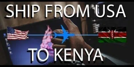 Shipping to Kenya: How to Ship Goods From USA to Kenya