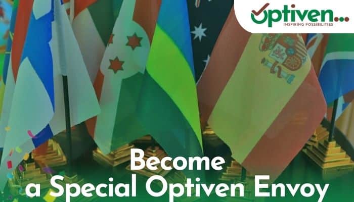 Do You Have What It Takes To Be Our Special Optiven Envoy